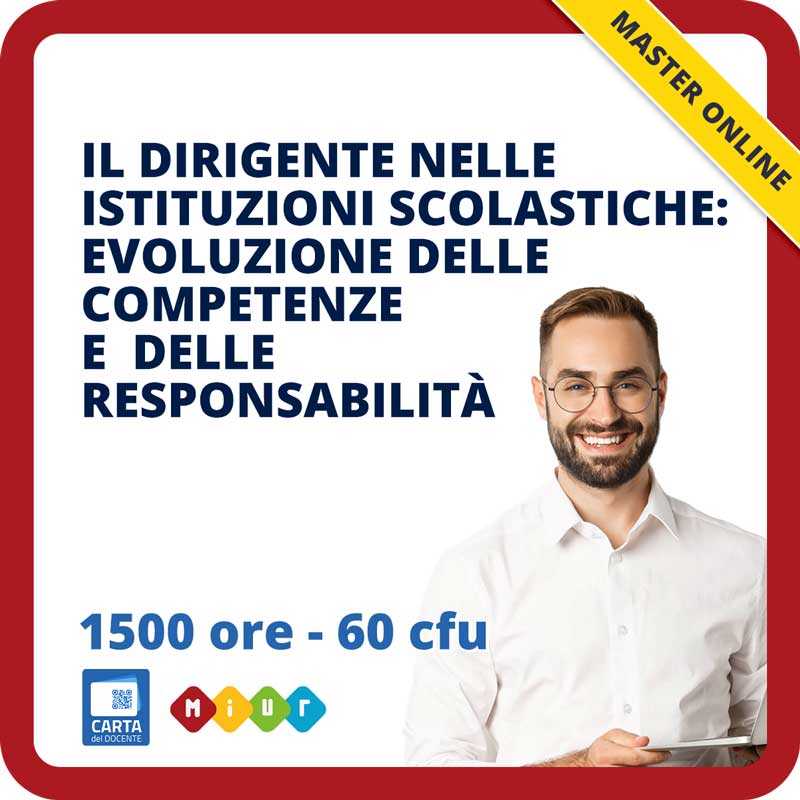 Il dirigente nelle istituzioni scolastiche: evoluzione delle competenze e delle responsabilità