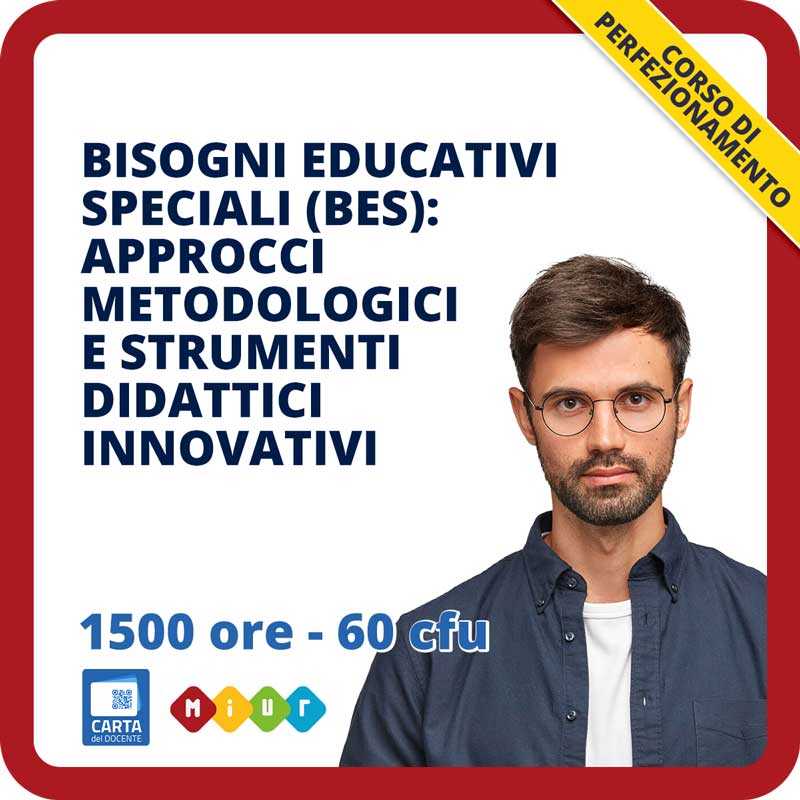 Bisogni educativi speciali (bes): approcci metodologici e strumenti didattici innovatici