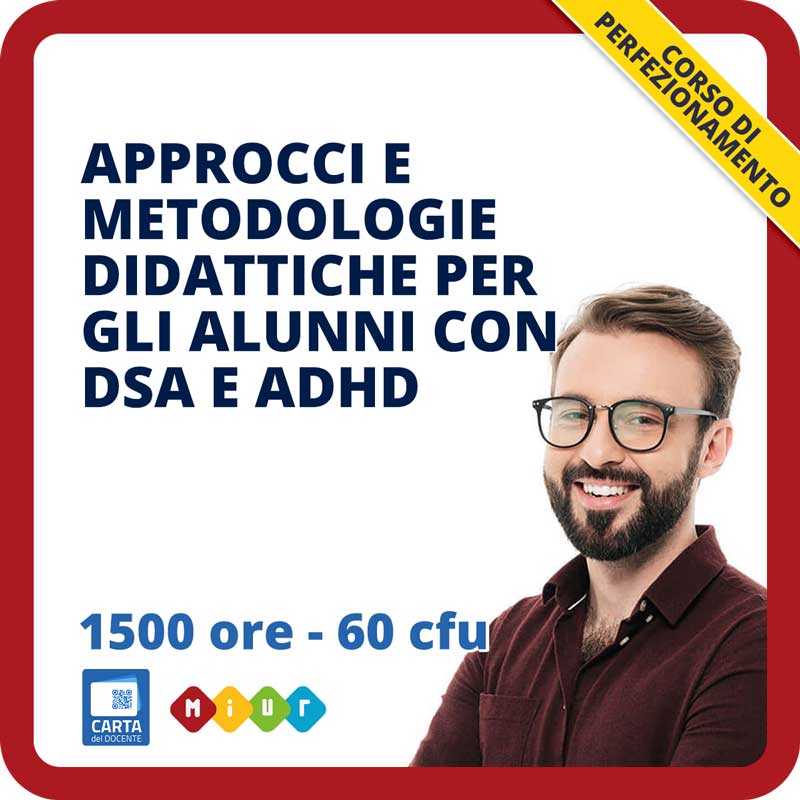 Corso Approcci e metodologie didattiche per gli alunni con dsa e adhd