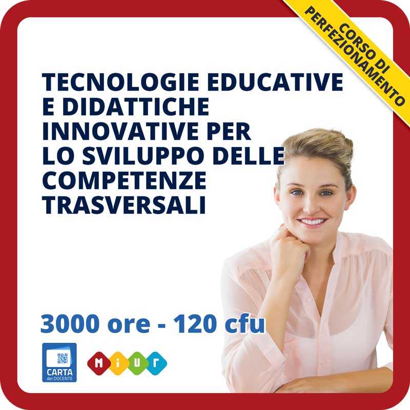 Tecnologie educative e didattiche innovative per lo sviluppo delle competenze trasversali