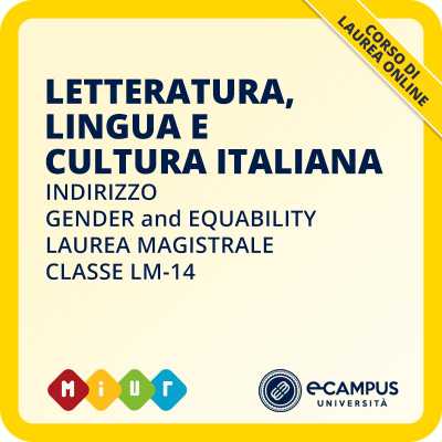 Laurea magistrale LM-14 in Letteratura, lingua e cultura italiana, indirizzo Gender and Equability