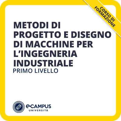 metodi di progetto e disegno di macchine per l'ingegneria industriale