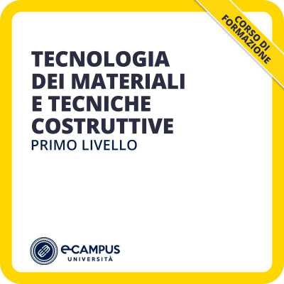 tecnologia dei materiali e tecniche costruttive