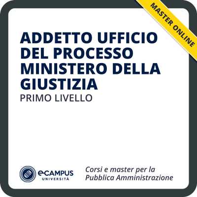 Master di I livello - Addetto ufficio del processo - Ministero della giustizia