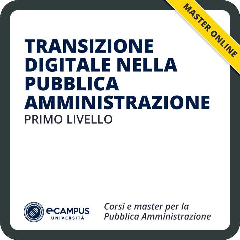 Master di I livello - Transizione digitale nella Pubblica Amministrazione